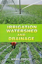 Irrigation, Watershed and Drainage