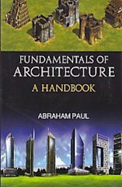 Fundamentals of Architecture: A Handbook