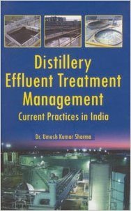 Distillery Effluent Treatment Management: Current Practices in India