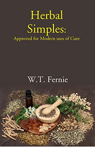 Herbal Simples: Approved for Modern uses of Cure  - HARDCOVER