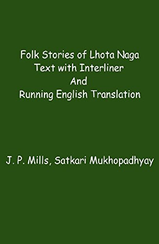 Folk Stories of Lhota Naga: Text With Interliner and Running English Translation