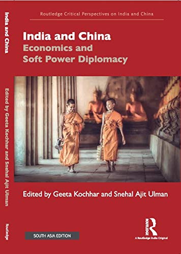 INDIA AND CHINA: ECONOMICS AND SOFT POWER DIPLOMACY