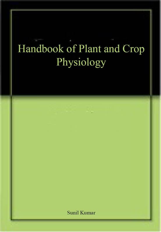 Handbook of Plant and Crop Physiology