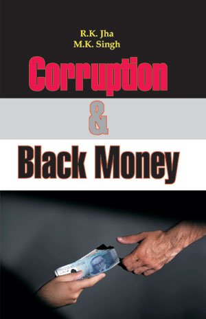 Corruption and Black Money