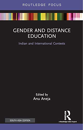 GENDER AND DISTANCE EDUCATION: INDIAN AND INTERNATIONAL CONTEXTS