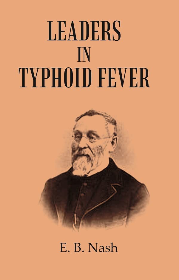 Leaders in Typhoid Fever - HARDCOVER