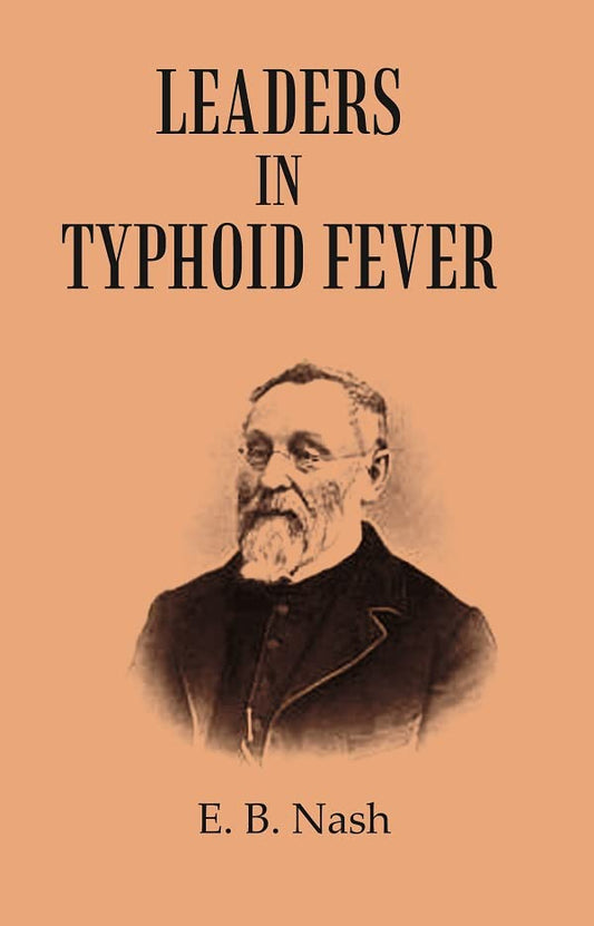 Leaders in Typhoid Fever - HARDCOVER