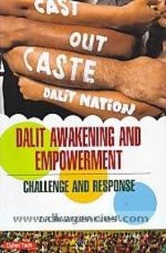 Dalit Awakening and Empowerment: Challenge and Response