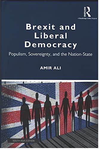 BREXIT AND LIBERAL DEMOCRACY: POPULISM, SOVEREIGNTY, AND THE NATION-STATE