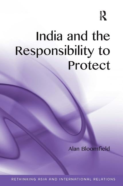 INDIA AND THE RESPONSIBILITY TO PROTECT