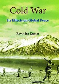 Cold War: Its Effects on Global Peace