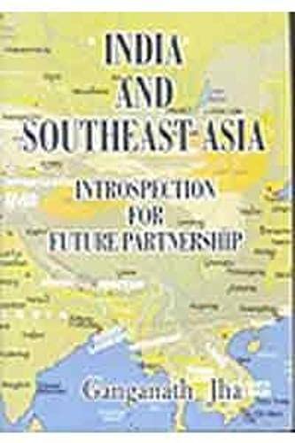 India and Southeast Asia: Introspection for future  - HARDCOVER