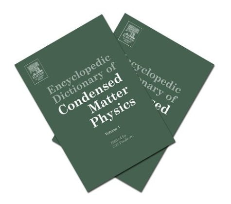 Encyclopedia Dictionary Of Condensed Matter Physics, 2 Vol. Set (Hardcover)