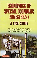 Economics of Special Economics Zones (SEZs)