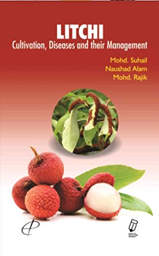 Litchi : Cultivation, Diseases And Their Management