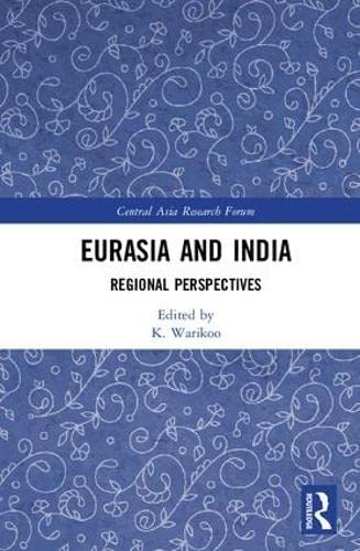 EURASIA AND INDIA: REGIONAL PERSPECTIVES