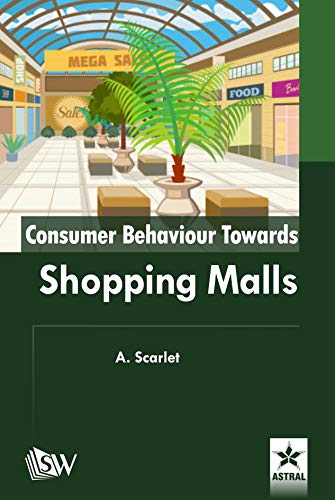 Consumer Behaviour Towards Shopping Malls