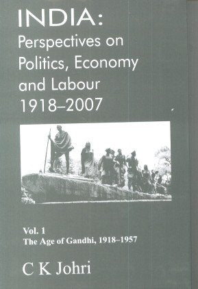 India: Perspectives on Politics, Economy and Labour 1918-2007 (2 Vols. Set)