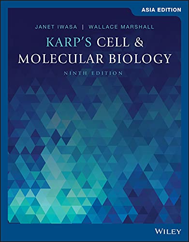 KARP'S CELL AND MOLECULAR BIOLOGY: CONCEPTS AND EXPERIMENTS