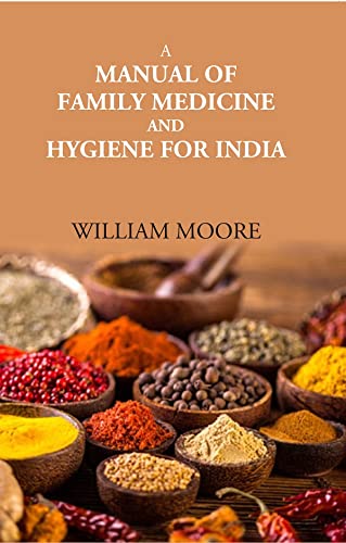 A Manual Of Family Medicine And Hygiene For India ( PB)