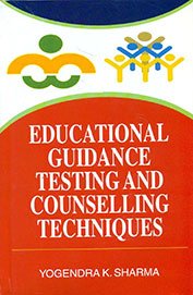 Educational Guidance Testing and Counselling Techniques