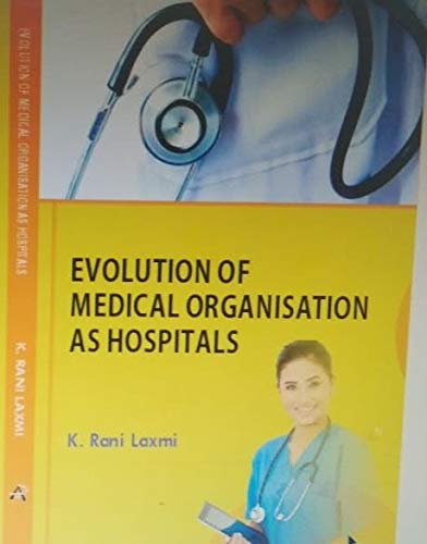 Evolution of Medical Organisation As Hospitals