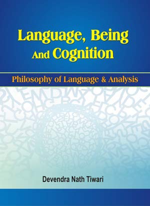 Language, Being and Cognition: Philosophy of Language & Analysis
