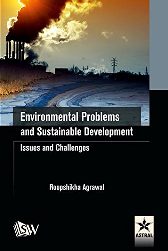 Environmental Problems and Sustainable Development: Issues and Challenges