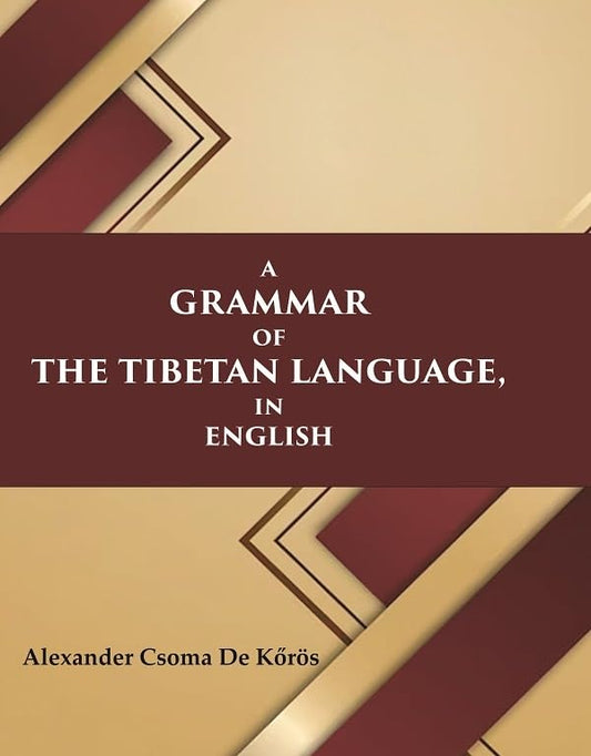 A Grammar of the Tibetan Language, in English - Hardcover