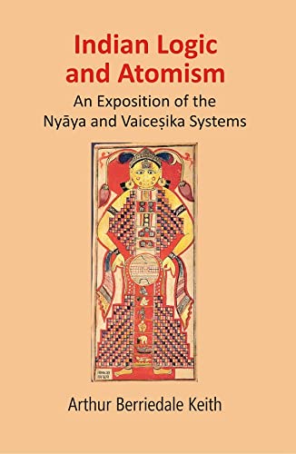 Indian Logic and Atomism: An Exposition of the Nyāya and Vaiceṣika Systems  - Paperback