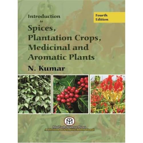 Introduction to Spices Plantation Crops Medicinal and Aromatic Plants 4th edn (PB)