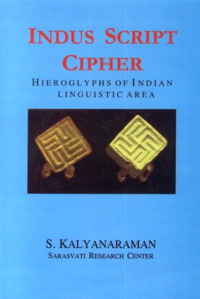 Indus Script Cipher: Hierolyphs of Indian Linguistic Area   - Hardcover