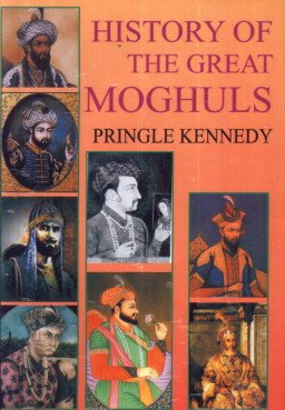 History of the Great Moghuls   - Hardcover