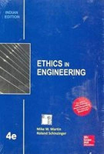 ETHICS IN ENGINEERING , 4TH EDN
