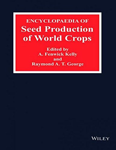 Encyclopaedia of Seed Production of World Crops