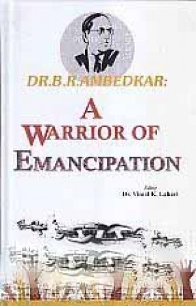 Dr. B. R. Ambedkar: A Warrior of Emancipation (H.B)