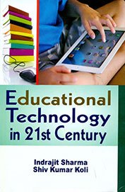Educational Technology in 21st Century