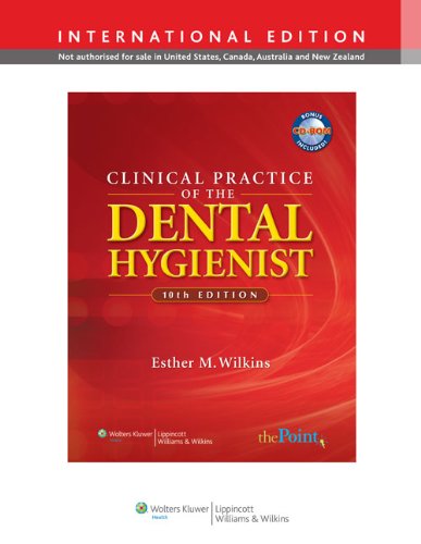 CLINICAL PRACTICE OF THE DENTAL HYGIENIST, INTERNATIONAL EDITION, 10E