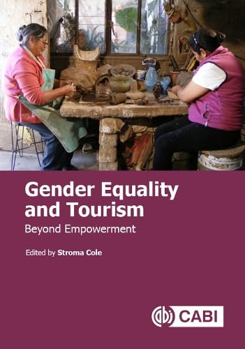 GENDER EQUALITY AND TOURISM: BEYOND EMPOWERMENT