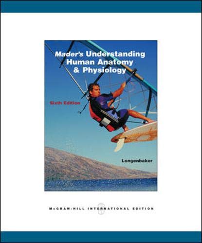 MADER'S UNDERSTANDING HUMAN ANATOMY AND PHYSIOLOGY 6ED (IE) (Paperback 2008)