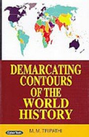 Demarcating Contours of the World History  (Set 3 Vol)