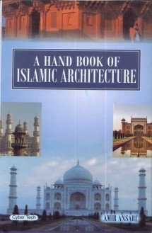 A Handbook of Islamic Architecture  - Hardcover