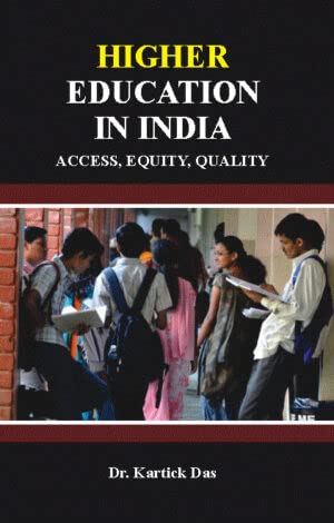 Higher Education in India : Access, Equity, Quality