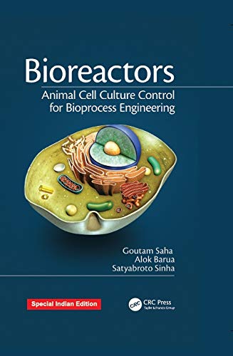 Bioreactors: Animal Cell Culture Control for Bioprocess Engineering