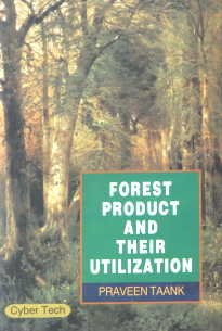 Forest Product and Their Utilization  - Hardcover
