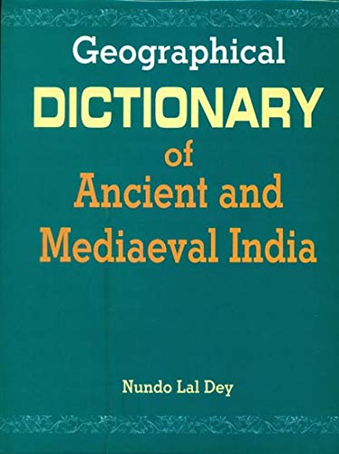 Geographical Dictionary of Ancient and Medieval India   - Hardcover