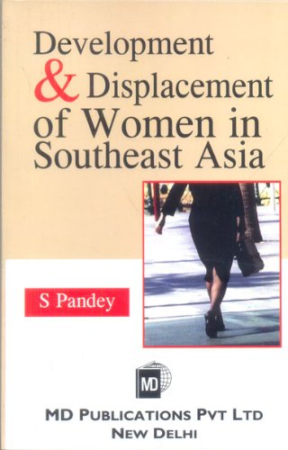 DEVELOPMENT & DISPLACEMENT OF WOMEN IN SOUTHEAST ASIA (PAPERBACK)