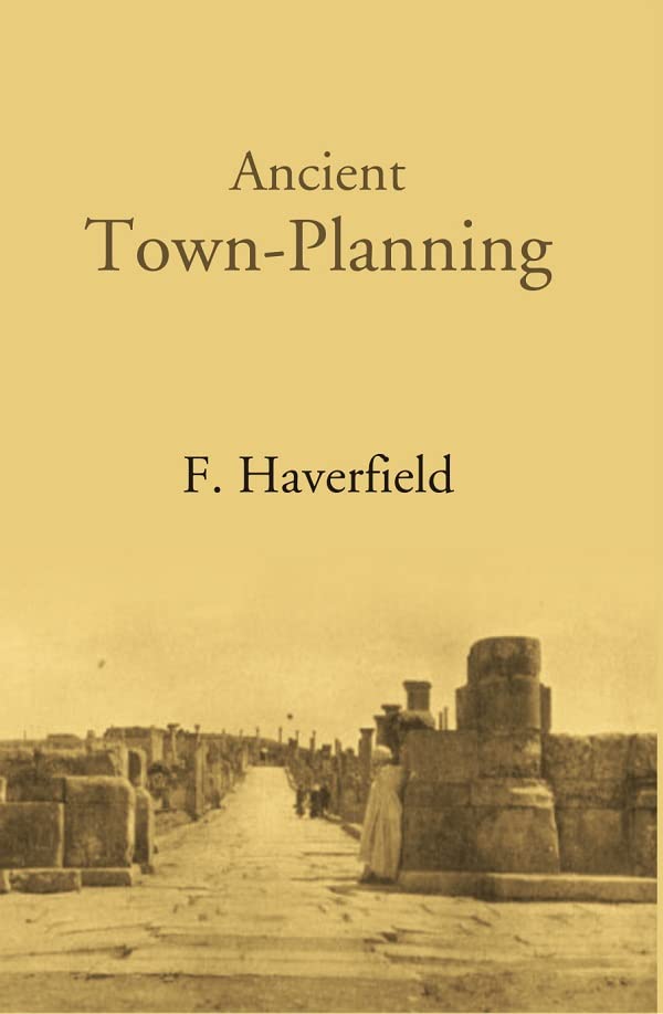 Ancient Town-Planning - HARDCOVER