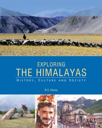 Exploring The Himalayas: History Culture and Society