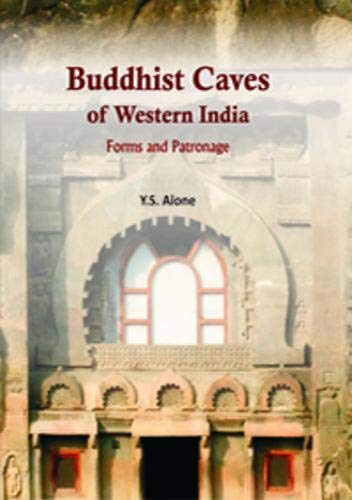 Buddhist Caves of Western India: Forms and Patronage  - Hardcover
